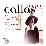 Simply Callas -- Maria Callas (Includes All Studio Recordings for Cetra -- RAI Recordings: Norma, I Puritani, Tristan und Isolde [1949 Studio Recordings for Cetra] AND Ponchielli: La Gioconda [1952 Studio Recording for Cetra: Maria Callas, Fedora Barbieri, Maria Amadini, Gianni Poggi, Paolo Silveri, Giulio Neri; Antonio Votto] AND Verdi: La Traviata [1953 Studio Recording for Cetra: Maria Callas, Francesco Albanese, Ugo Savarese, Gabriele Santini])