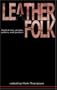 Leatherfolk: Radical Sex, People, Politics, and Practice