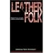 Leatherfolk: Radical Sex, People, Politics, and Practice