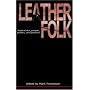 Leatherfolk: Radical Sex, People, Politics, and Practice
