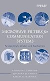 Microwave Filters for Communication Systems: Fundamentals, Design and Applications