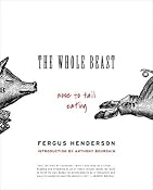Amazon.com: The Whole Beast: Nose to Tail Eating (9780060585365): Fergus Henderson: Books
