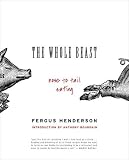 The Whole Beast: Nose To Tail Eating