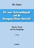 Die 'neue' Reformp�dagogik und die Bewegung Offener Unterricht