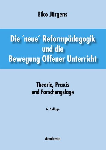 Die 'neue' Reformp�dagogik und die Bewegung Offener Unterricht