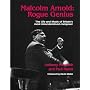 Malcolm Arnold - Rogue Genius: The Life and Music of Britain's Most Misunderstood Composer