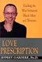 Love Prescription: Ending the War Between Black Men and Women