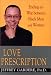 Love Prescription: Ending the War Between Black Men and Women