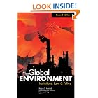 The Global Environment: Institutions, Law, And Policy (Global Environment) by Regina S. Axelrod, David Leonard Downie, and Norman J. Vig