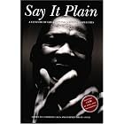 Click here to buy Say It Plain: Live Recordings of the 20th Century's Great African-American Speeches: A Book-and-CD Set by Kate Ellis and Stephen Drury Smith.