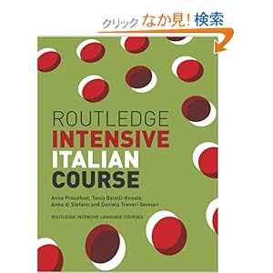 【クリックでお店のこの商品のページへ】Routledge Intensive Italian Course (Routledge Intensive Language Courses): Anna Proudfoot, Tania Batelli Kneale, Daniela Treveri Gennari, Anna Di Stefano: 洋書