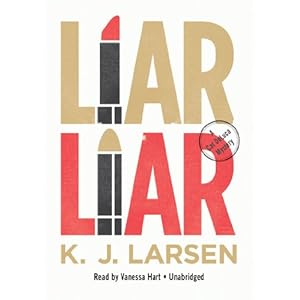 Liar, Liar - Karianne Larsen
