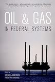 Oil & gas in federal systems