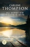 Du wirst die Nächste sein - Carlene Thompson Du wirst die Nächste sein - Carlene Thompson