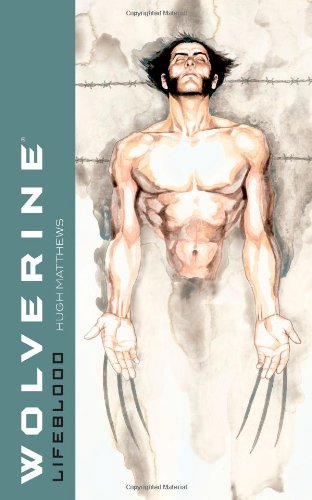  Wolverine: Lifeblood (Wolverine (Mass))