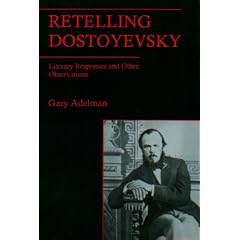 Retelling Dostoyevsky: Literary Responses and Other Observations
