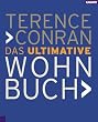 Das ultimative Wohnbuch: Gestalten, Einrichten, Leben