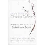 Who's Afraid of Charles Darwin?: Debating Feminism and Evolutionary Theory book cover