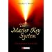 The Master Key System: Der Schl�ssel zum Erfolg