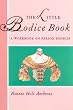 The Little Bodice Book: A Workbook on Period Bodices