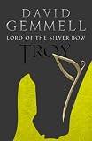 Lord of the Silver Bow, Troy #1 (Troy Trilogy)