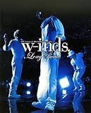 w-inds. 10th Anniversary BEST LIVE TOUR 2011 Long Road-