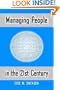 Managing People in the 21st Century: Lessons and Anecdotes from a Life in the Trenches