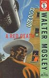 A Red Death : Featuring an Original Easy Rawlins Short Story "Silver Lining"