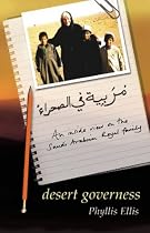 Desert Governess: An Inside View on the Saudi Arabian Royal Family