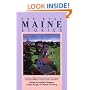 The Best Maine Stories: A Century of Short Fiction, by Sarah Orne Jewett, Ben Ames Williams, Carolyn Chute, and Others
