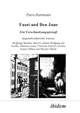 Produkt-Bild: Faust und Don Juan. Ein Verschmelzungsproze&szlig;, dargestellt anhand der Autoren: Wolfgang Amadeus Mozart, Johann Wolfgang von Goethe, Nikolaus Lenau, ... Grabbe, Gustav K&uuml;hne und Theodor Mundt