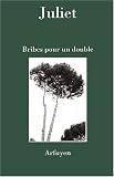 Bribes pour un double par Juliet