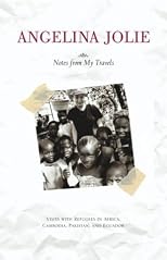 Notes from My Travels: Visits with Refugees in Africa, Cambodia, Pakistan and Ecuador