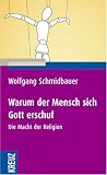 Bild zu: Warum der Mensch sich Gott erschuf: Die Macht der Religion