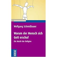Warum der Mensch sich Gott erschuf: Die Macht der Religion