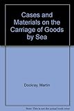 Cases and materials on the carriage of goods by sea