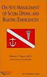 On Site Management of Scuba Diving and Boating Emergencies