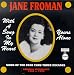Jane Froman: With A Song In My Heart Yours Alone - Original Recordings 1930-1952
