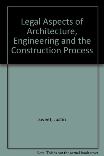 Legal Aspects of Architecture, Engineering and the Construction Process