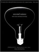 Second Nature: Brain Science and Human Knowledge