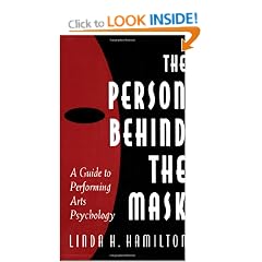 The Person Behind the Mask: Guide to Performing Arts Psychology