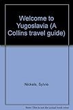 Yugoslavia : welcome to Yugoslavia