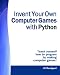 Invent Your Own Computer Games With Python