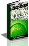 Three Proven Ways to Make Money Online