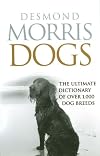 Dogs: The Ultimate Dictionary of Over 1,000 Dog Breeds