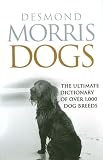 Dogs: The Ultimate Dictionary of Over 1,000 Dog Breeds