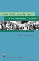 Health and Human Rights: Basic International Documents, Third Edition (Harvard Series on Health and Human Rights)