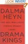 Drama Kings: The Men Who Drive Strong Women Crazy