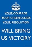 Your Courage Your Cheerfulness Your Resolution Poster