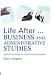 Life After... Business and Administrative Studies Degree: A Practical Guide to Life After Your Degree (Life After University)